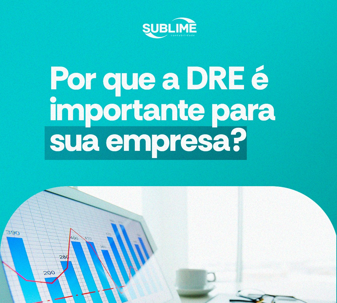 Porque a DRE é importante para a sua empresa?